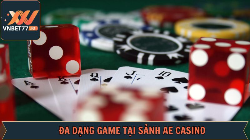 AE Casino - Khám Phá Sòng Bài Đỉnh Cao Trên Vnbet77 4 Một số tựa game đáng để trải nghiệm tại sảnh cược